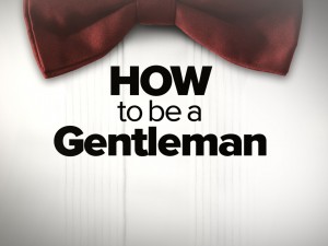 how to be a gentleman tv show